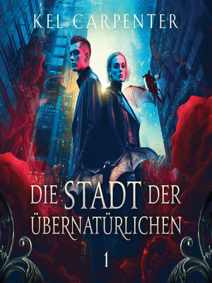 cover image of Die Stadt der Übernatürlichen--Dark Fantasy Hörbuch
